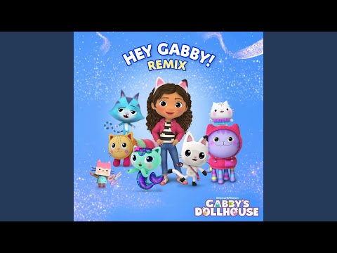 Hey Gabby! (Pawfect Remix)