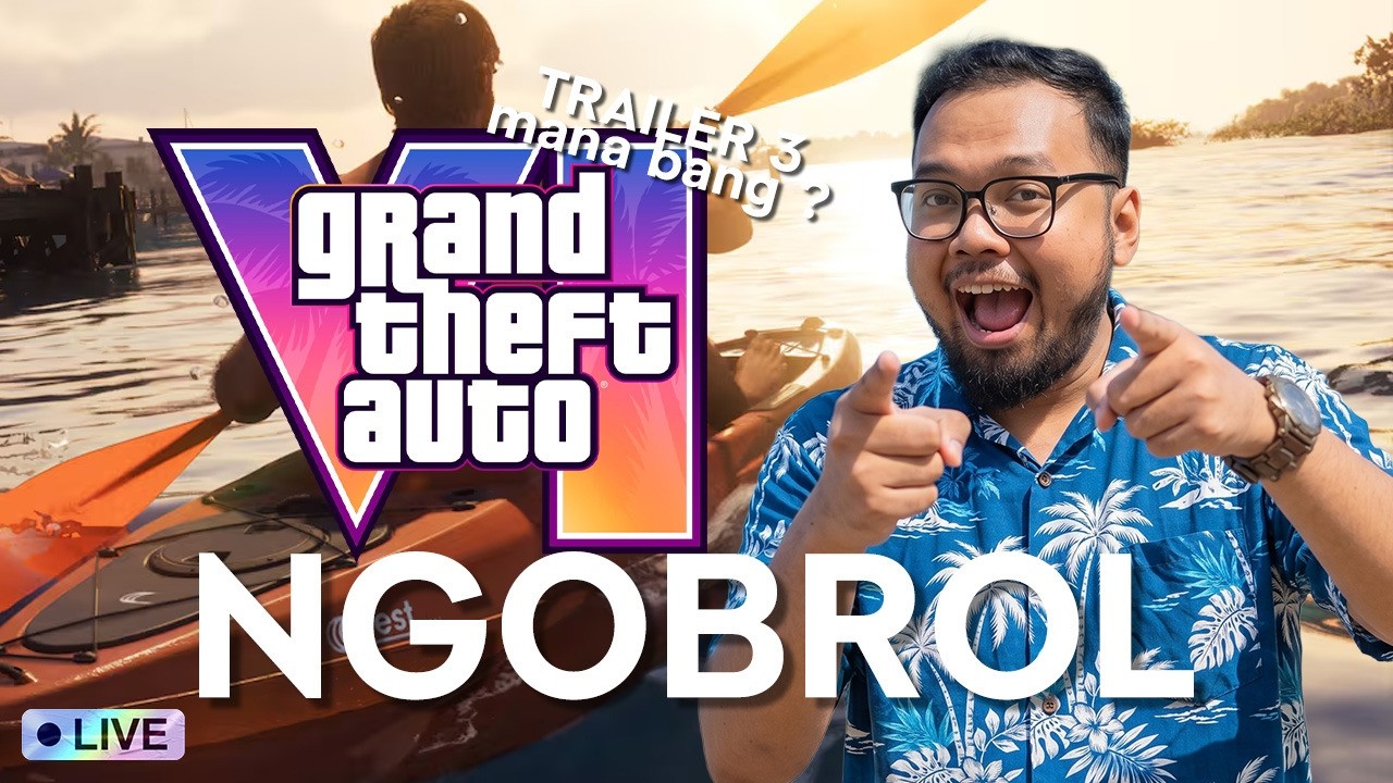 TRAILER 3 MANA?, Yuk Kita NGOBROLIN GTA 6! Ceriaaa..Ceriaaa