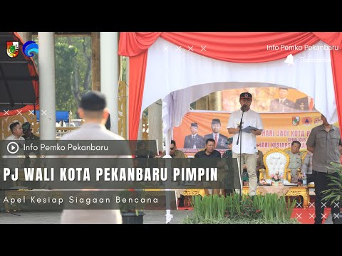 Pj Wali Kota Pekanbaru Pimpin Apel Kesiap Siagaan Bencana