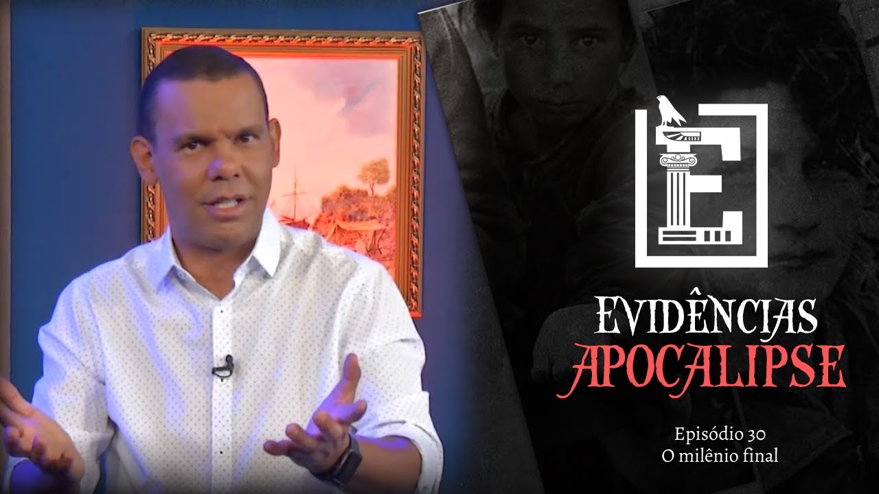 O MILÊNIO FINAL | Evidências NT