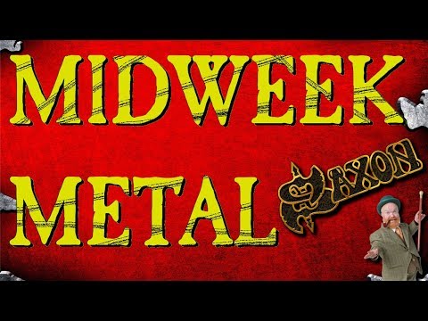 Midweek Metal Episode 145 - Saxon, Midgets & A large bottle of Trooper
