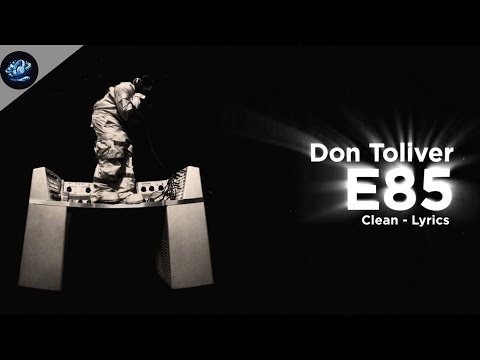 Don Toliver - E85 (Clean - Lyrics)