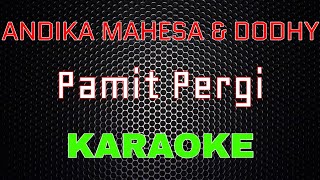 Download lagu Andika Mahesa ft Dodhy - Pamit Pergi [Karaoke] | LMusical mp3