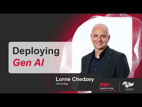 Deploying Generative AI in Business: Insights from Lorne Chedzey, CIO at Ergo.