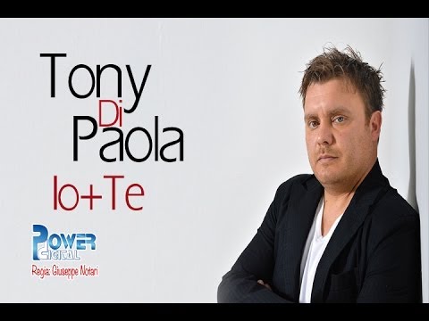 Tony Di Paola - IO + TE - Power digital serie ORO full HD
