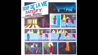 Soif De La Vie featuring Lyma Russell - Satisfy (Club Mix)