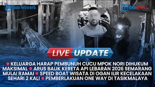 LIVE UPDATE SORE: Laka Speedboat Wisata Ogan Ilir, Pembunuh Cucu Mpok Nori Diminta Dihukum Maksimal