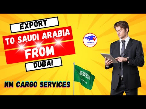 Export To Saudi Arabia From Dubai
