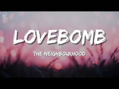 The Neighbourhood – Lovebomb (Lyric Video)