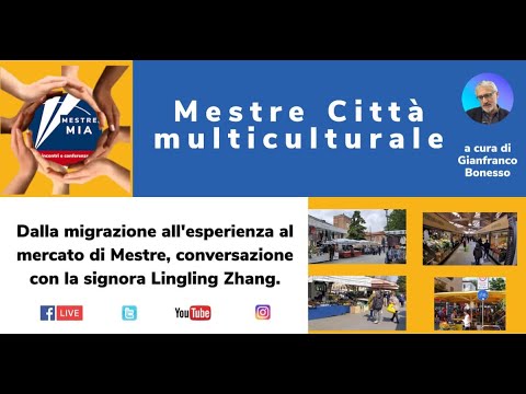 Mestre Mia: Mestre multiculturale - Dalla migrazione all'esperienza al mercato di Mestre 28/11/22