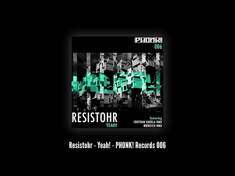 Resistohr - Yeah! - PHONK! Records 006