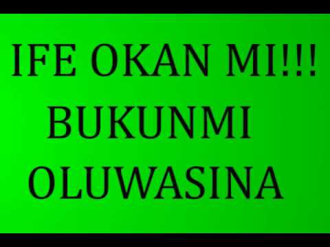 Ife Okan Mi (Lyrics) by Bukunmi Oluwasina