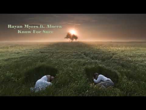 Rayan Myers ft. Alaera - Know For Sure (Preview) 2019