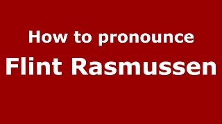 How to pronounce Flint Rasmussen