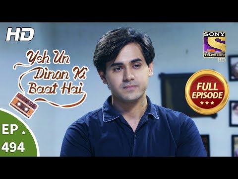 Yeh Un Dinon Ki Baat Hai - Ep 494 - Full Episode - 13th August, 2019