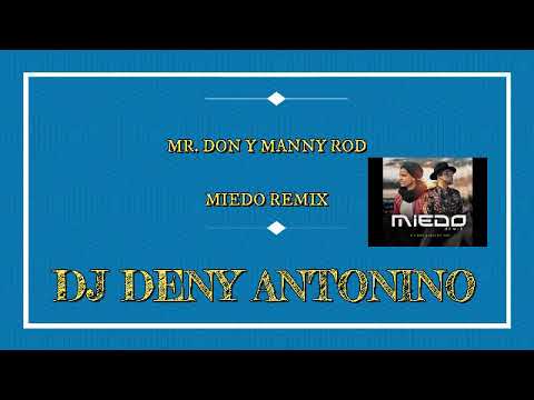 Mr Don Y Manny Rod - Miedo Remix (bachata 2020)