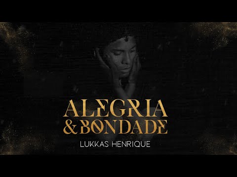Alegria & Bondade video