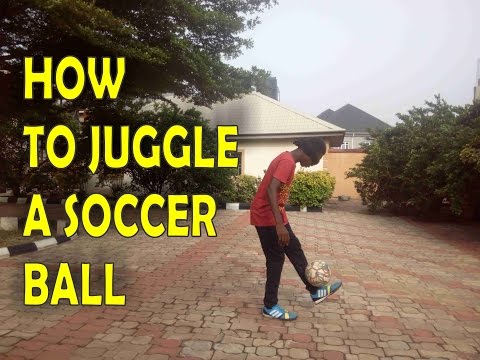 JUGGLING A SOCCER BALL / FOOTBALL FOR BEGINNERS  FOOTBALL FREESTYLE TUTORIAL VIDEO ✔