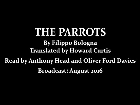 The Parrots (2016) by Filippo Bologna; Read by Sam Rix, Anthony Head and Oliver Ford Davies