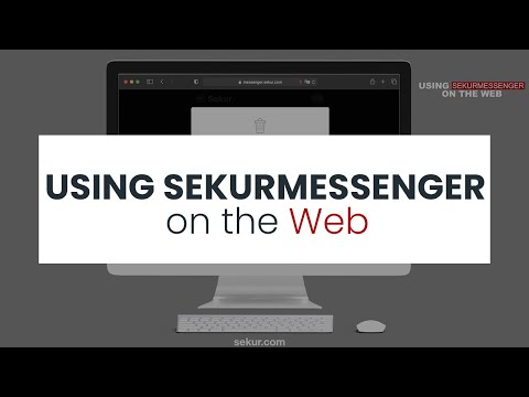 Using SekurMessenger From A Browser