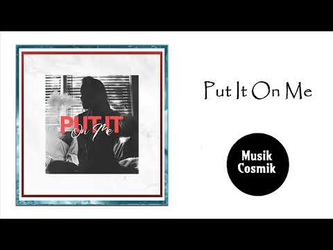 Simon Blaze x Rayven Justice x Oshea & Rashon J - Put It On Me [R&B2022]