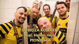 PIONIRSKA (Dubioza kolektiv feat. Helem nejse)