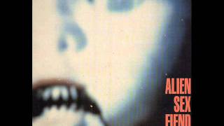 Alien Sex Fiend - Bun-Ho ! Time After Time