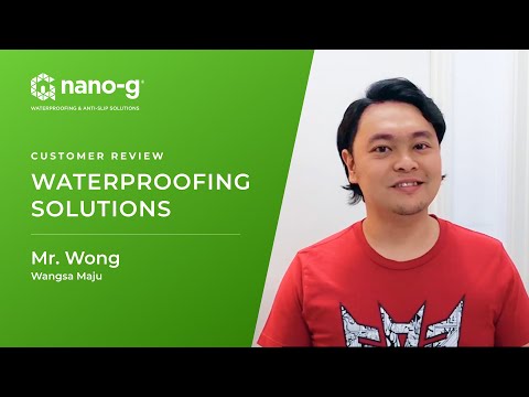 Mr. Wong's Review on Nano-G Waterproofing Solutions