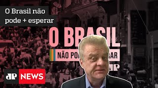 O Brasil não pode + esperar: Humberto Casagrande fala sobres os desafios do crescimento econômico