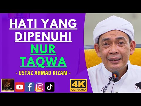 Ustaz Ahmad Rizam - HATI YANG DIPENUHI NUR TAQWA