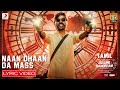 Jagame Thandhiram - Naan Dhaan Da Mass Lyric | Dhanush | Santhosh Narayanan | Karthik Subbaraj Jagame Thandhiram - Naan Dhaan Da Mass Lyric | Dhanush | Santhosh Narayanan | Karthik Subbaraj