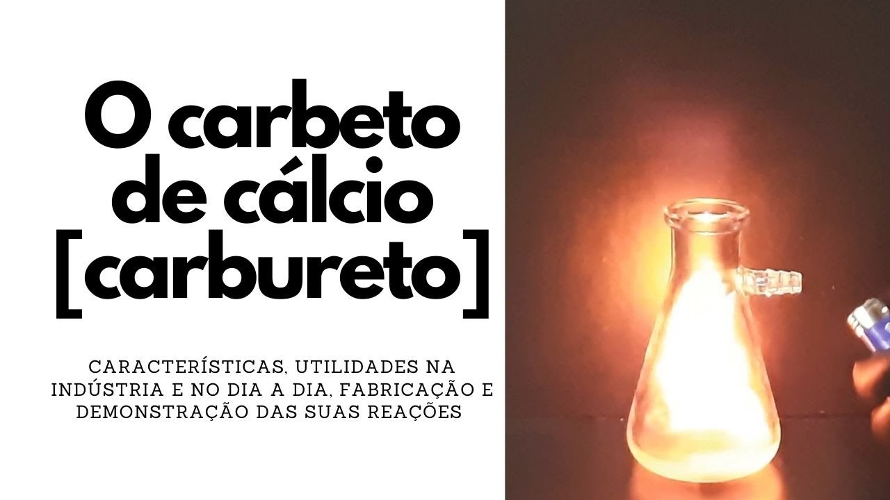 O CARBETO DE CÁLCIO [CARBURETO]