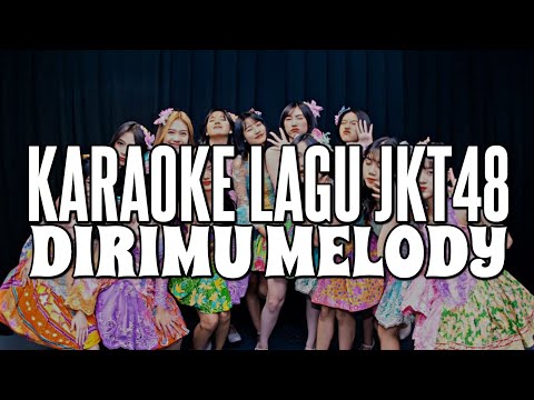 KARAOKE JKT48 - Dirimu melody