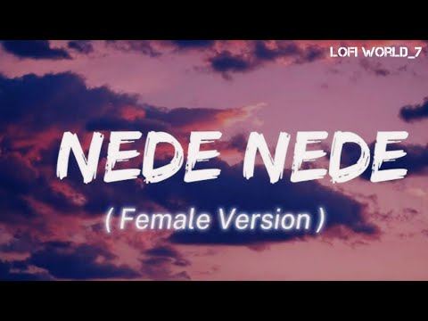 Nede Nede -Alisha Chinoy (Lyrics)| Female Version | Dil kehnda main tenu bola | Yaraan da katchup