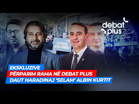 🔴 EKSKLUZIVE/ PËRPARIM RAMA NË DEBAT PLUS - DAUT HARADINAJ ‘SELAM’ ALBIN KURTIT