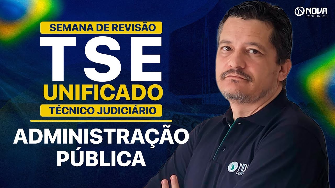 CONCURSO TSE UNIFICADO 2024: REVISÃO COMPLETA ADMINISTRAÇÃO PÚBLICA