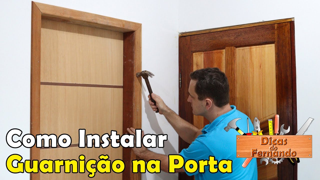 DICAS PARA INSTALAR GUARNIÇÃO NA PORTA Dicas do Fernando