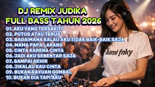 Download lagu DJ REMIX JUDIKA FULL BASS TAHUN 2026 FULL ALBUM mp3 Download lagu DJ REMIX JUDIKA FULL BASS TAHUN 2026 FULL ALBUM mp3