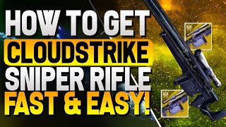Destiny 2 - How To Get CLOUDSTRIKE Exotic Sniper! Easy Full UNLOCK & FARM Guide!
