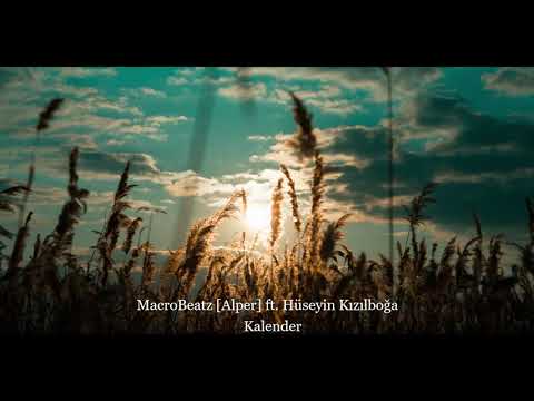MacroBeatz [Alper] ft. Hüseyin Kızılboğa -  Kalender