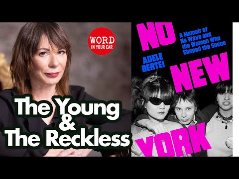 Adele Bertei, New York’s art-rock explosion and Eno’s shopping list