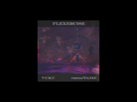 Vuku - FLEXERCISE (prod by Fame)