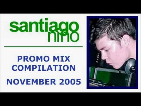 Santiago Nino - November 2005 Promo Mix