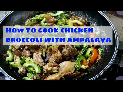 how to cook chicken ampalaya with broccoli