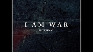 Superhuman - I am War