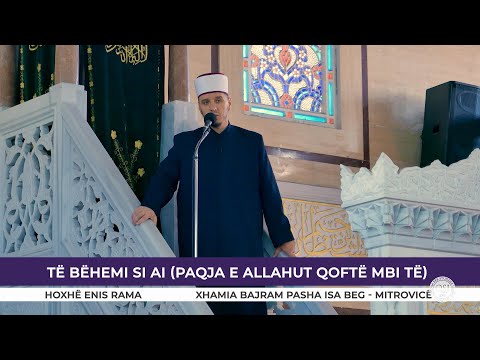 HUTBE | Të bëhemi si ai paqja e Allahut qoftë mbi të - Enis Rama