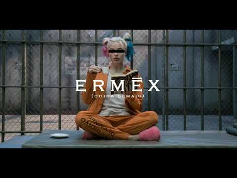 ERMEX - doida demais  (Prod. Doble Ache Beats)