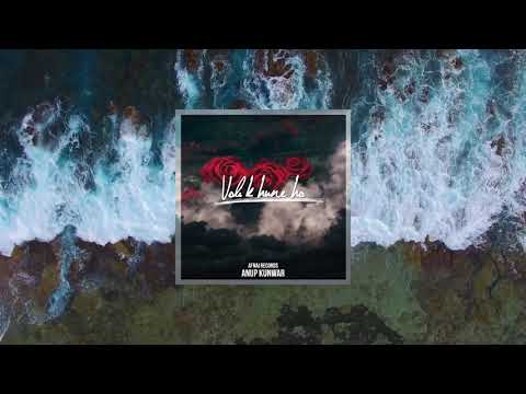 Anup Kunwar - Voli K Hune Ho