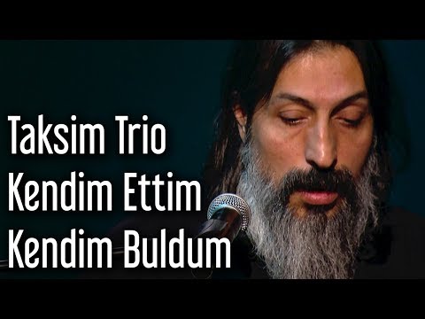 Taksim Trio - Kendim Ettim Kendim Buldum
