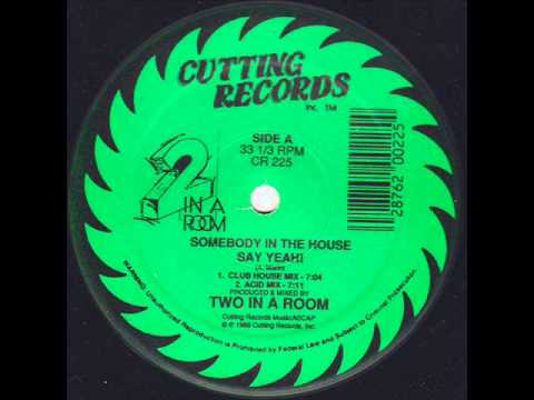 2 In A Room - Somebody In The House Say Yeah!. (HQ)